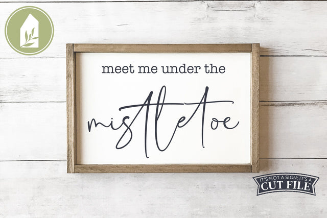Meet Me Under the Mistletoe | Christmas SVG SVG LilleJuniper 