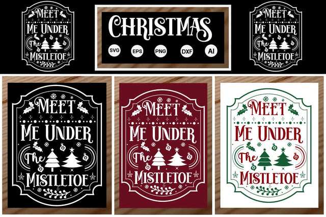 Meet Me Under The Mistletoe Porch SVG SVGs,Quotes and Sayings,Food & Drink,On Sale, Print & Cut SVG DesignPlante 503 
