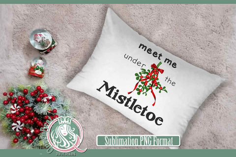 Meet Me Under The Mistletoe Sublimation Sublimation QueenBrat Digital Designs 