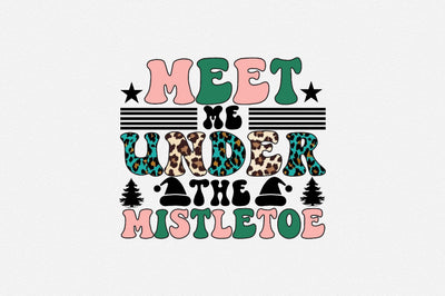 meet me under the mistletoe Sublimation SVGArt 
