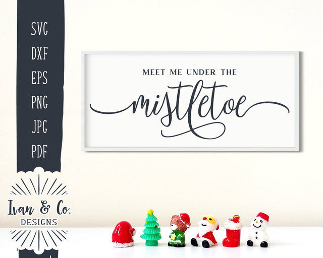 Meet Me Under the Mistletoe SVG | Christmas | Winter SVG (875631459) SVG Ivan & Co. Designs 