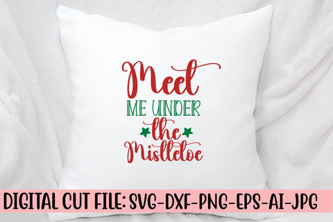 Meet Me Under The Mistletoe SVG Cut File SVG Syaman 