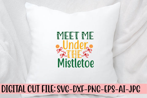 Meet Me Under The Mistletoe SVG Cut File SVG Syaman 