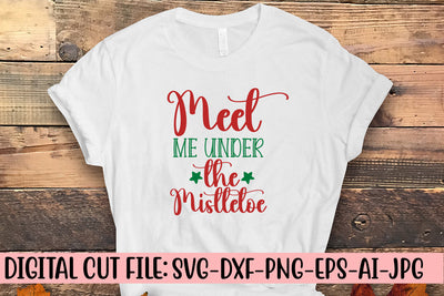 Meet Me Under The Mistletoe SVG Cut File SVG Syaman 