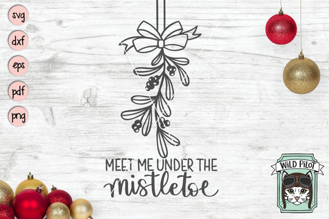 Meet Me Under The Mistletoe SVG Cut File SVG Wild Pilot 