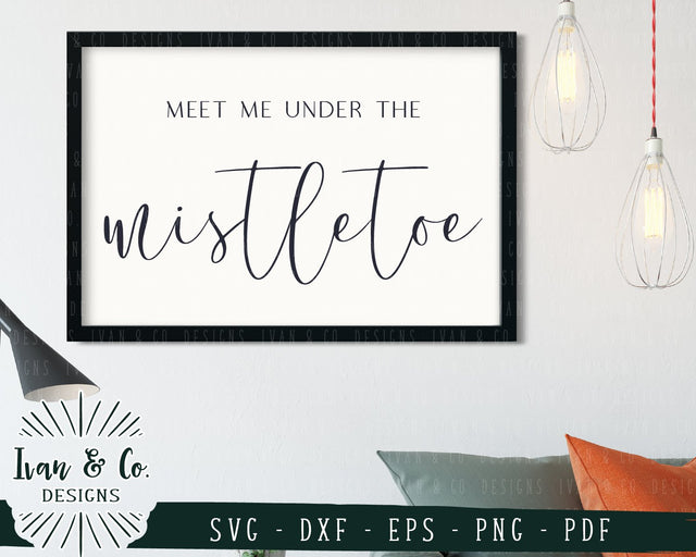Meet Me Under the Mistletoe SVG Files | Christmas | Holidays | Winter SVG (753657057) SVG Ivan & Co. Designs 