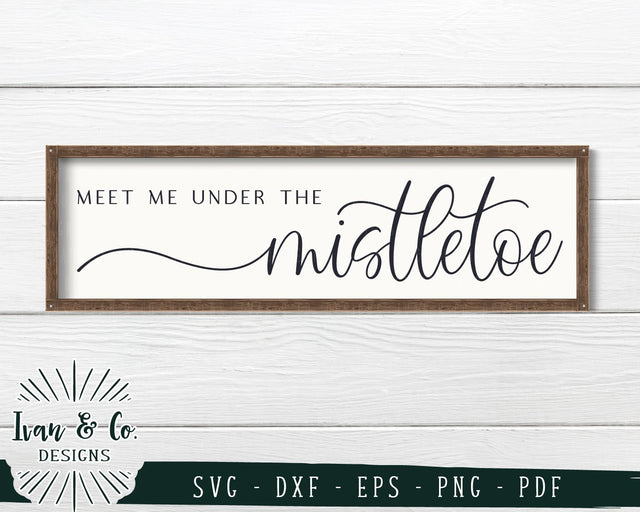 Meet Me Under the Mistletoe SVG Files | Christmas | Holidays | Winter SVG (753852387) SVG Ivan & Co. Designs 