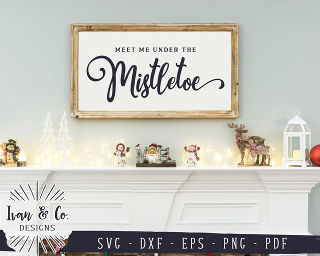 Meet Me Under the Mistletoe SVG Files | Christmas SVG | Farmhouse SVG | Cricut | Silhouette | Commercial Use | Digital Cut Files (1047864236) SVG Ivan & Co. Designs 