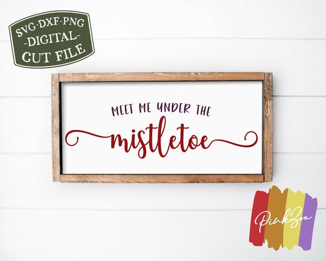Meet Me Under the Mistletoe SVG Files | Farmhouse Christmas Svg | Winter Svg | Commercial Use | Cricut | Silhouette | Digital Cut Files (1071336034) SVG PinkZou 