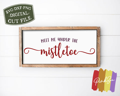 Meet Me Under the Mistletoe SVG Files | Farmhouse Christmas Svg | Winter Svg | Commercial Use | Cricut | Silhouette | Digital Cut Files (1071336034) SVG PinkZou 