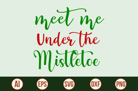 meet me Under the Mistletoe-svg SVG nirmal108roy 
