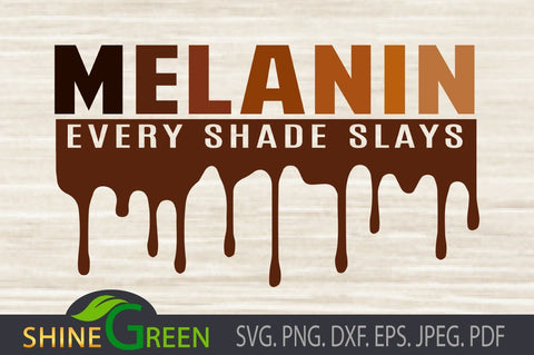 Melanin Every Shade Slays - Black Woman SVG - So Fontsy