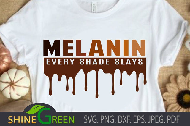 Melanin Every Shade Slays - Black Woman SVG SVG Shine Green Art 