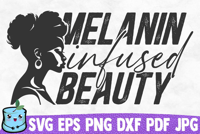 Melanin Infused Beauty SVG MintyMarshmallows 