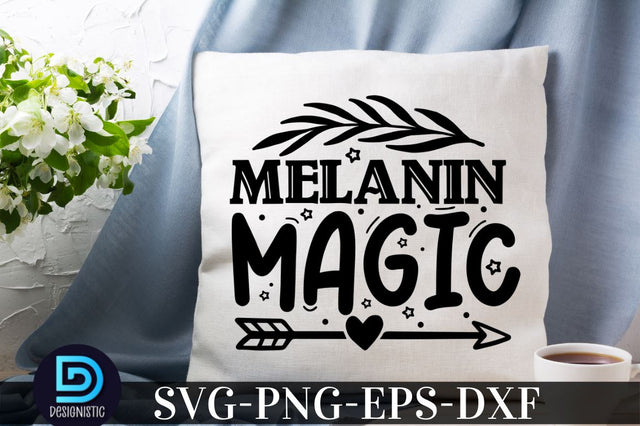 Melanin magic, Black Woman SVG SVG DESIGNISTIC 