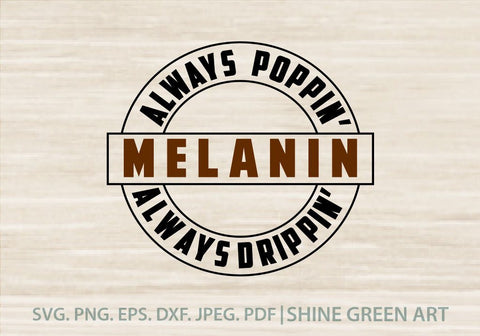 Melanin Poppin SVG - Black Girl, Afro Women SVG Shine Green Art 