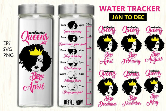Melanin queens are born in, water tracker svg,water tracking SVG Paper Switch 