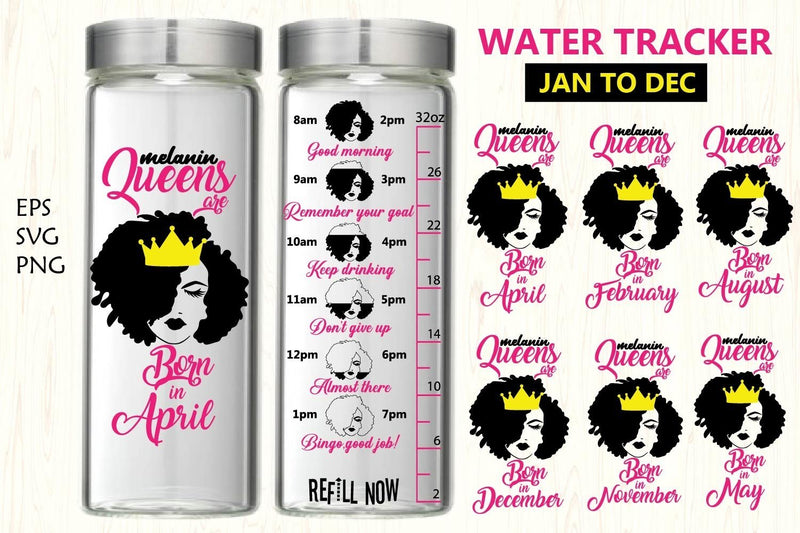 Melanin queens are born in, water tracker svg,water tracking SVG Paper Switch 