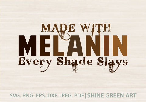 Melanin SVG - Every Shade Slays SVG Shine Green Art 