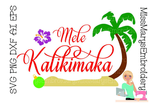 Mele Kalikimaka Hawaiian Christmas SVG MissMarysEmbroidery 