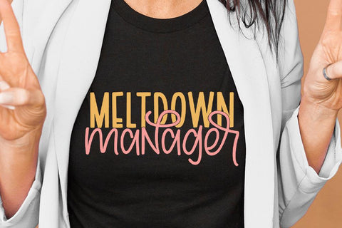 Meltdown Manager - Funny Mom SVG SVG So Fontsy Design Shop 
