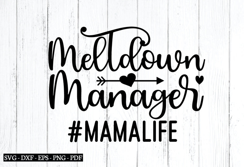 meltdown manager #mamalife svg SVG designstore 
