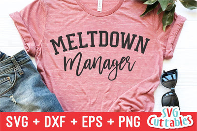 Meltdown Manager svg - Mom Cut File - svg - dxf - eps - png - Funny Mom svg - Mothers Day - Silhouette - Cricut - Digital File SVG Svg Cuttables 