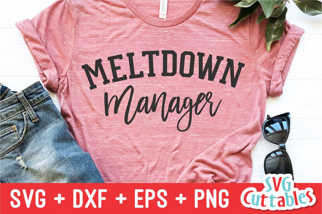 Meltdown Manager svg - Mom Cut File - svg - dxf - eps - png - Funny Mom svg - Mothers Day - Silhouette - Cricut - Digital File SVG Svg Cuttables 