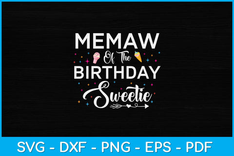 Memaw Of The Birthday Sweetie Girl Ice Cream 1st Birthday Svg Design SVG artprintfile 