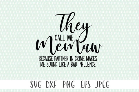 Memaw SVG - They Call Me Memaw SVG Simply Cutz 