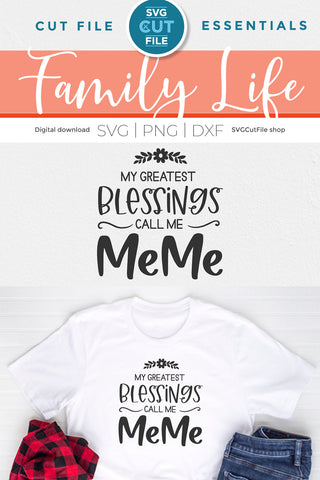 MeMe svg, Grandma MeMe svg, Me Me svg, my greatest blessings SVG SVG Cut File 