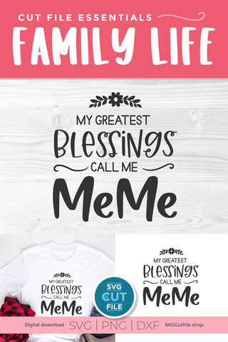 MeMe svg, Grandma MeMe svg, Me Me svg, my greatest blessings SVG SVG Cut File 