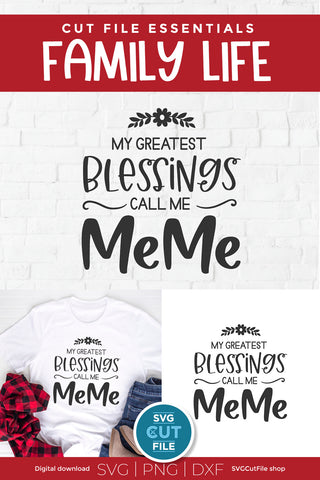 MeMe svg, Grandma MeMe svg, Me Me svg, my greatest blessings SVG SVG Cut File 
