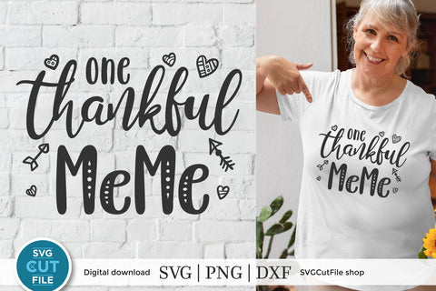 MeMe svg, Grandma MeMe svg, Me Me svg, One Thankful MeMe svg SVG SVG Cut File 