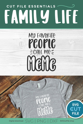 MeMe svg - My favorite people call me Me Me svg SVG SVG Cut File 