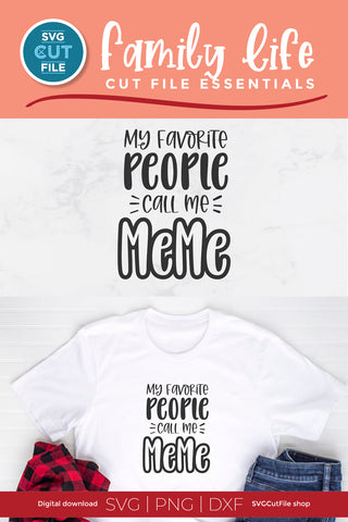 MeMe svg - My favorite people call me Me Me svg SVG SVG Cut File 