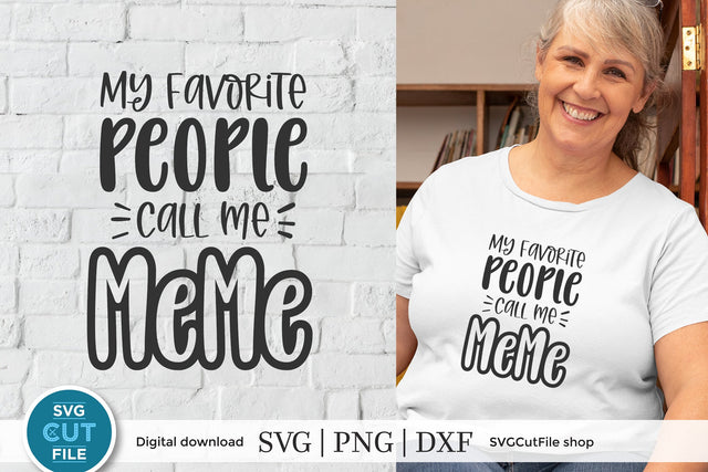 MeMe svg - My favorite people call me Me Me svg SVG SVG Cut File 