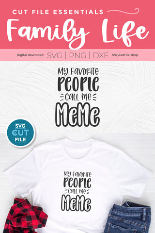MeMe svg - My favorite people call me Me Me svg SVG SVG Cut File 
