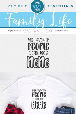 MeMe svg - My favorite people call me Me Me svg SVG SVG Cut File 
