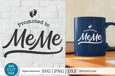 MeMe svg - Promoted to Me Me svg for Grandma Meme SVG SVG Cut File 