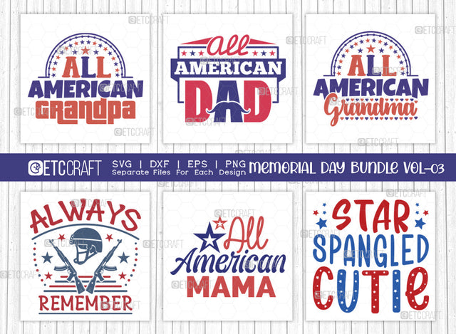 Memorial Day Bundle Vol-03 SVG Cut File | All American Dad Svg | All American Grandpa Svg | All American Grandma Svg | All American Mama Svg | Always Remember Svg | Star Spangled Cutie Svg | Quote Design SVG ETC Craft 