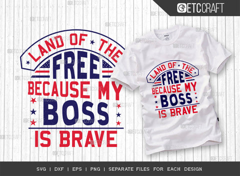 Memorial Day Bundle Vol-07 SVG Cut File | Land Of The Free Because Of The Brave Svg | Land Of The Free Because My Son Is Brave Svg | Land Of The Free Because My Aunt Is Brave Svg | Land Of The Free Because My Boss Is Brave Svg | Quote Design SVG ETC Craft 