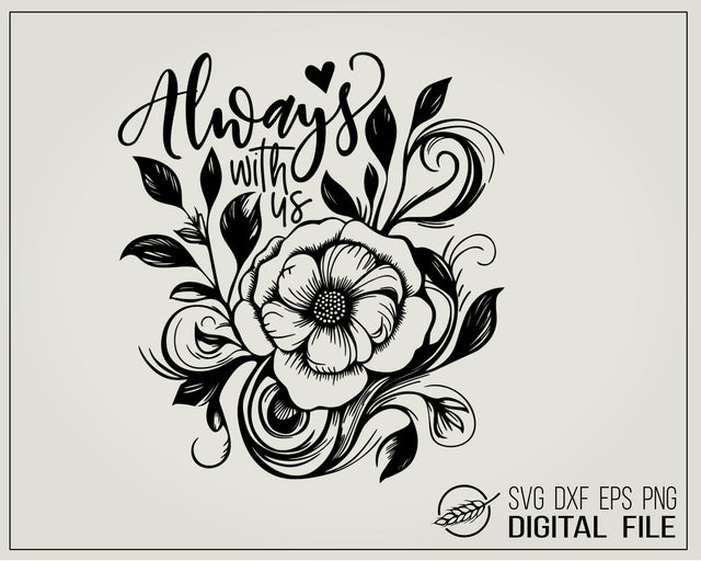 Memorial quote with flower, Always with us SVG Boertiek 