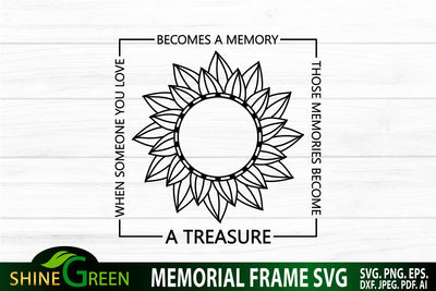 Memorial SVG - Floral Frame SVG with Memorial Quote SVG Shine Green Art 
