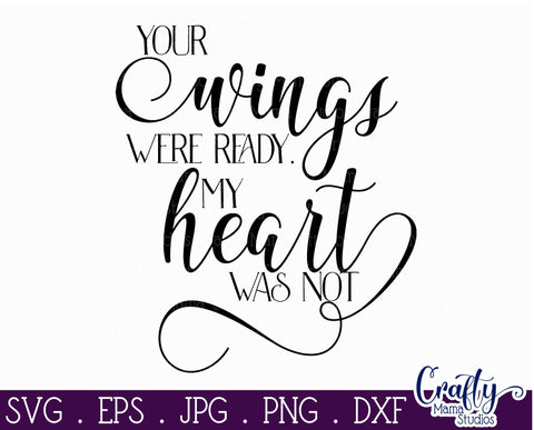 Memorial Svg - Your Wings Were Ready SVG My Heart Was Not SVG SVG Crafty Mama Studios 