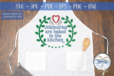 Memories are Baked in the Kitchen SVG Lakeside Cottage Arts 