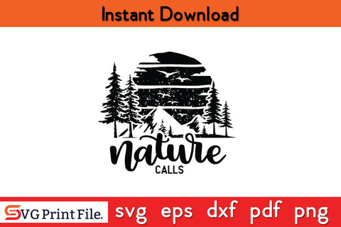 Mens Nature Calls Funny Camping T-shirt SVG PNG SVG SVG Print File 
