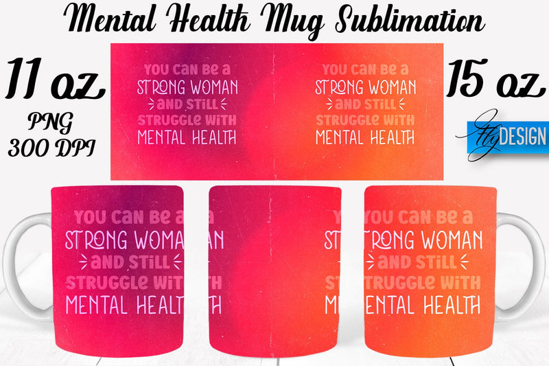 Mental Health 11 | 15 oz Mug Sublimation Sublimation Fly Design 