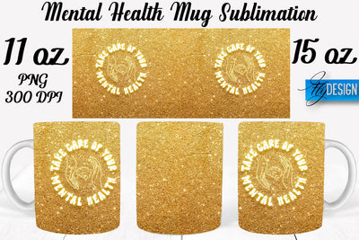 Mental Health 11 | 15 oz Mug Sublimation Sublimation Fly Design 