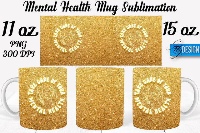 Mental Health 11 | 15 oz Mug Sublimation Sublimation Fly Design 